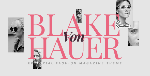 Blake von Hauer-时尚杂志编辑WordPress主题