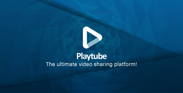 PlayTube – 终极 PHP 视频 CMS 和视频共享平台