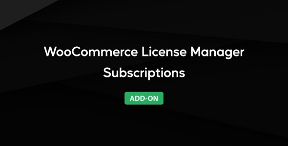 WooCommerce License Manager – 订阅集成附加组件