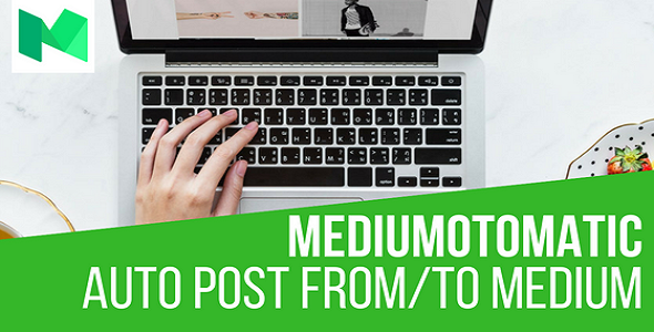 WordPress 的 Mediumomatic 自动帖子生成器和 Medium 自动海报插件